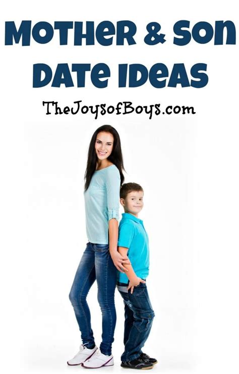 The Ultimate List of Mother and Son Date Ideas